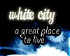 Welcome To White City